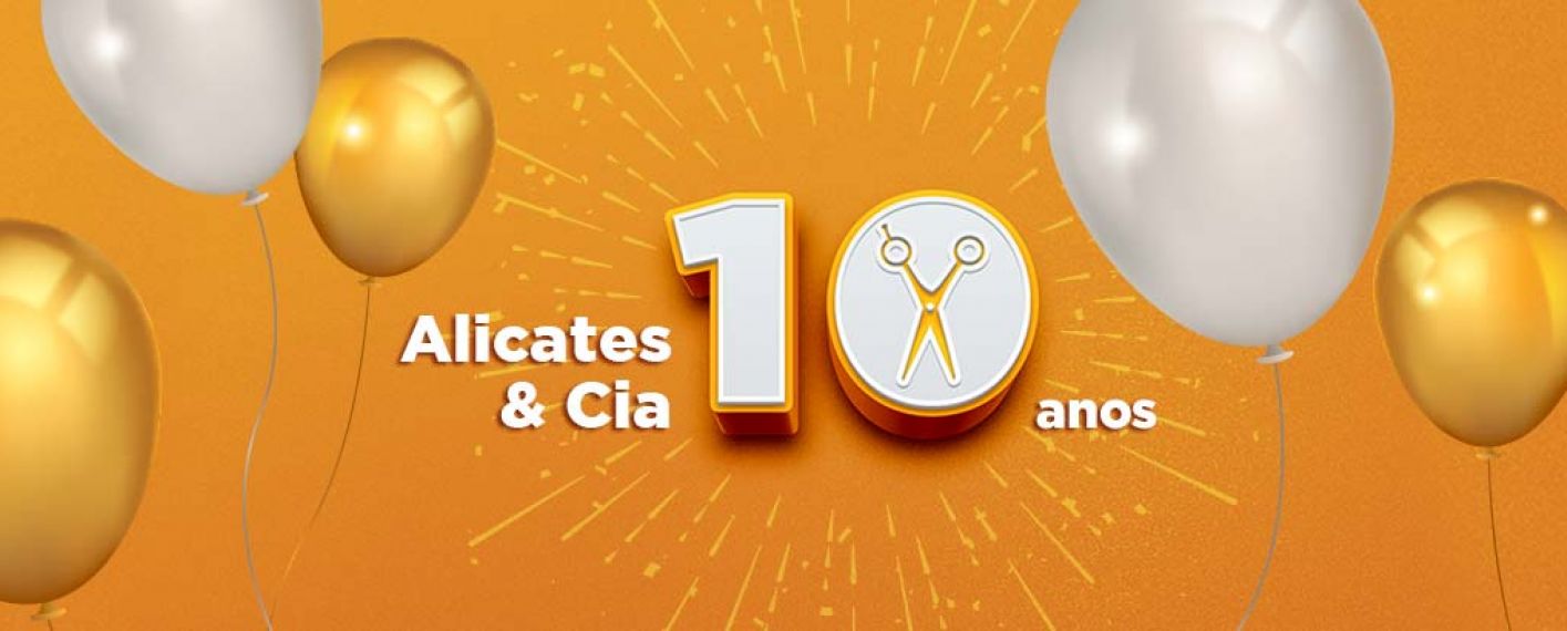 10 anos de Alicates & Cia!