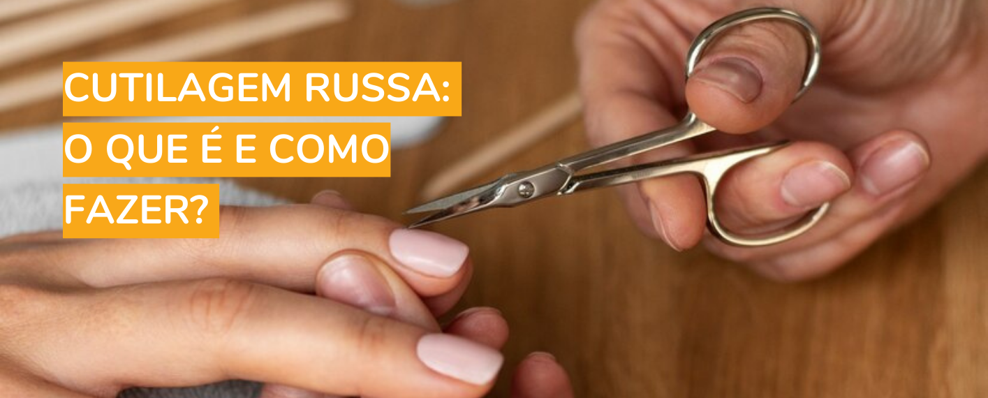 Cutilagem russa: o que é e como fazer?